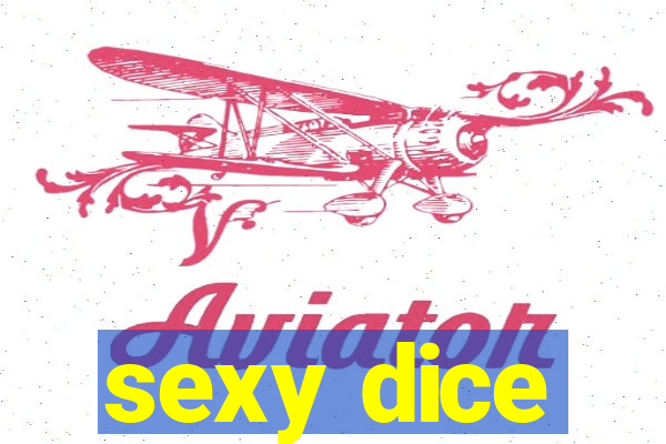 sexy dice